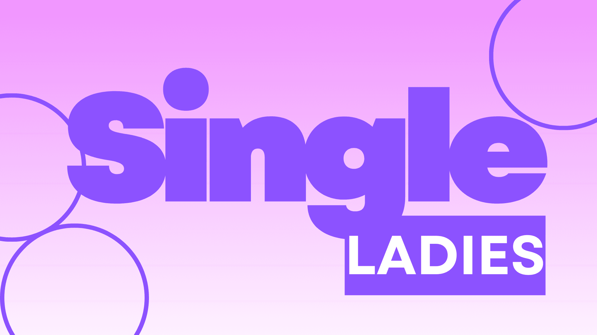 Single Ladies